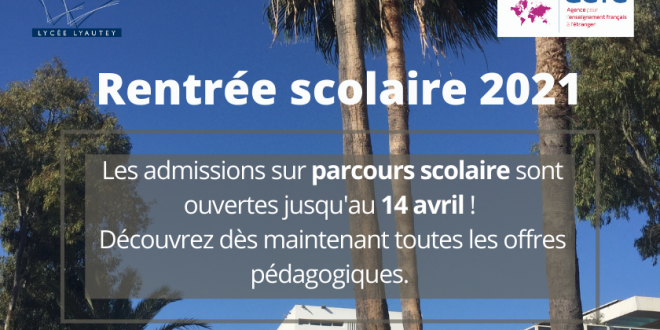 Rentrée scolaire 2021 admissions Lycee Lyautey